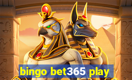 bingo bet365 play