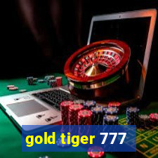 gold tiger 777