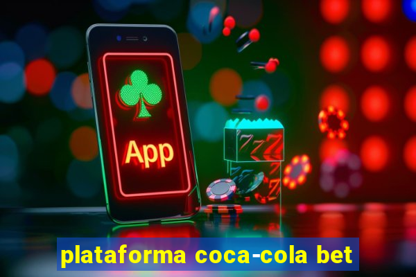 plataforma coca-cola bet