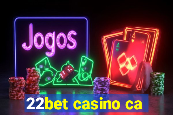 22bet casino ca