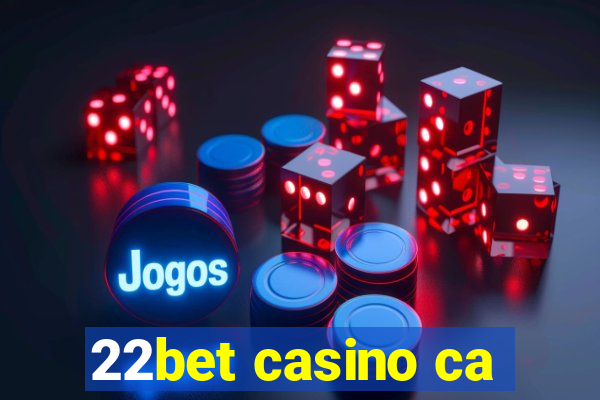 22bet casino ca