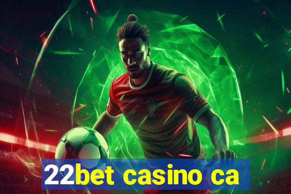 22bet casino ca