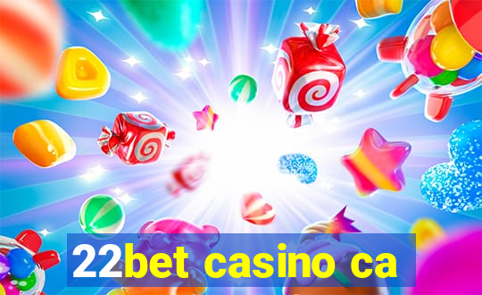 22bet casino ca