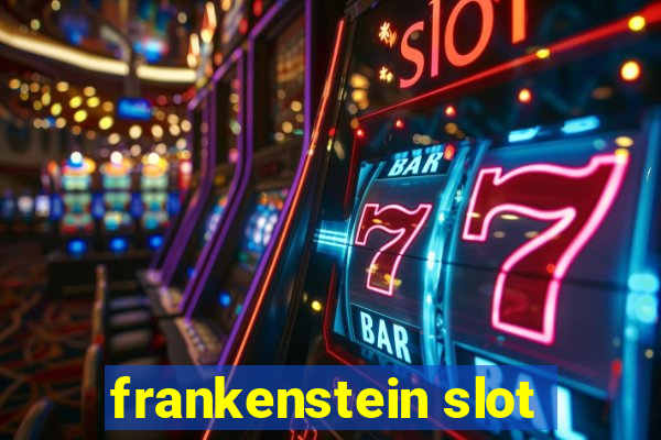 frankenstein slot