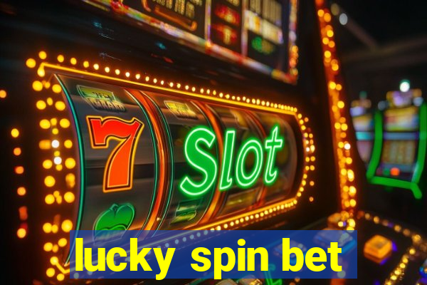 lucky spin bet