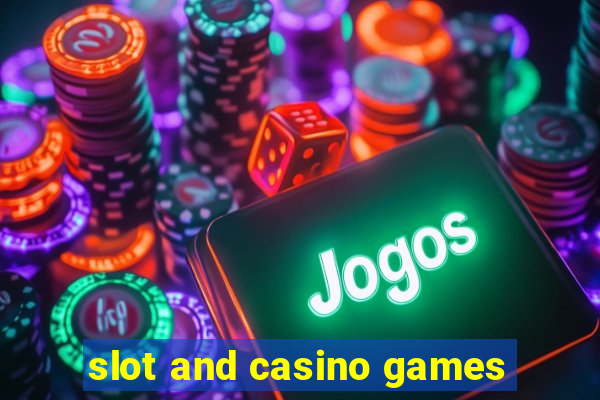 slot and casino games