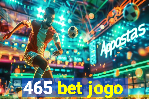 465 bet jogo