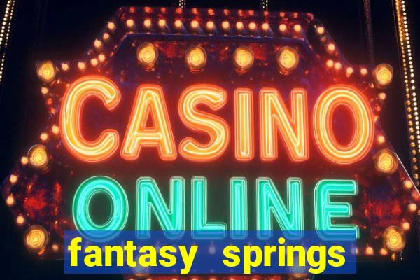 fantasy springs resort and casino