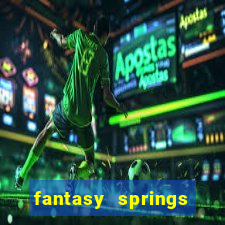 fantasy springs resort and casino