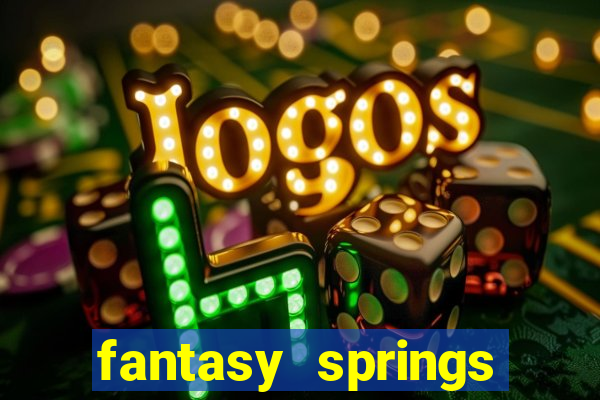 fantasy springs resort and casino