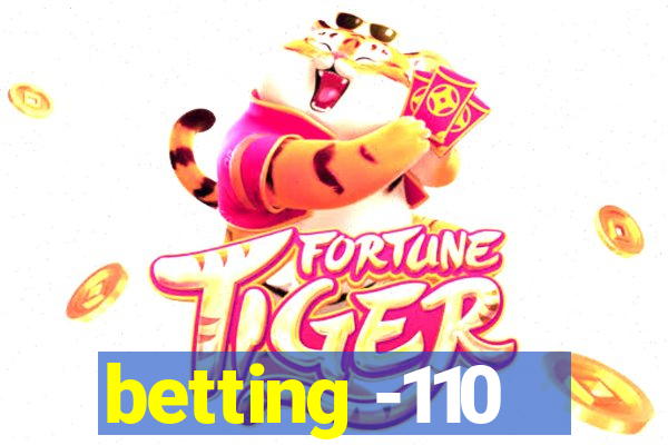 betting -110