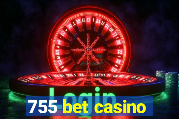 755 bet casino