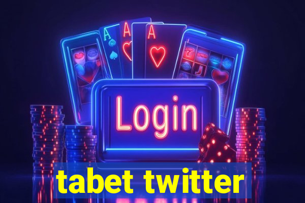 tabet twitter