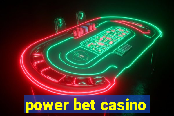 power bet casino