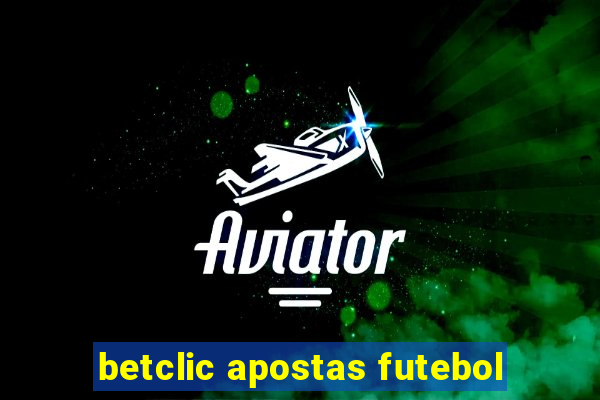 betclic apostas futebol