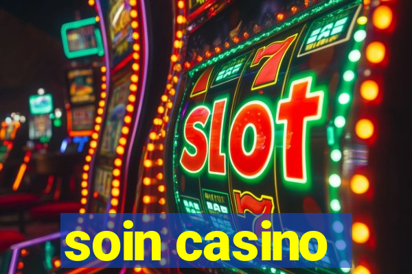 soin casino