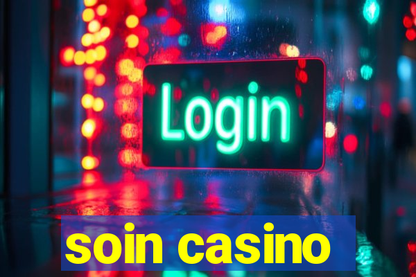 soin casino