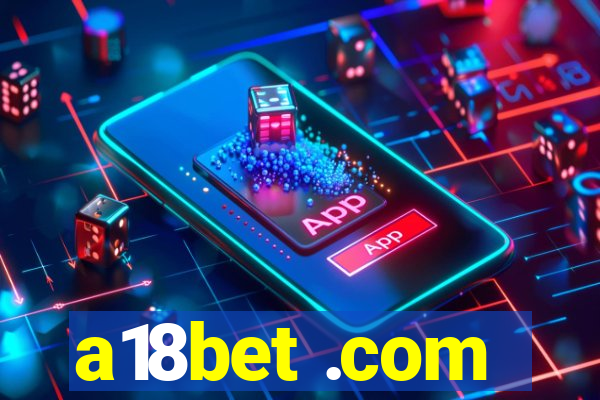 a18bet .com