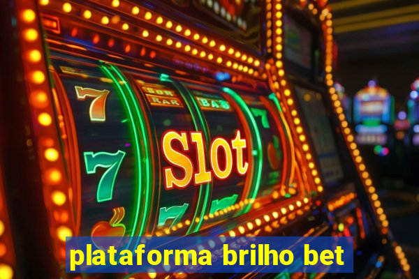 plataforma brilho bet