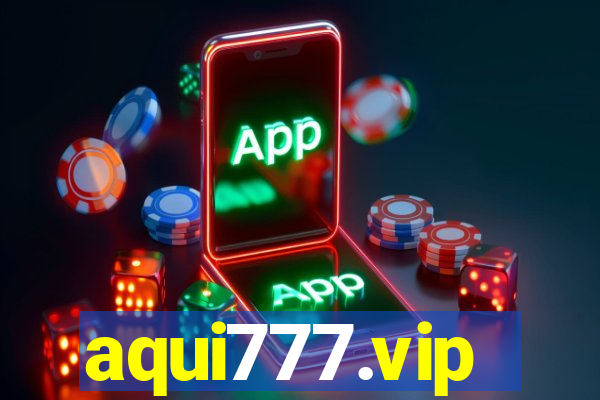 aqui777.vip