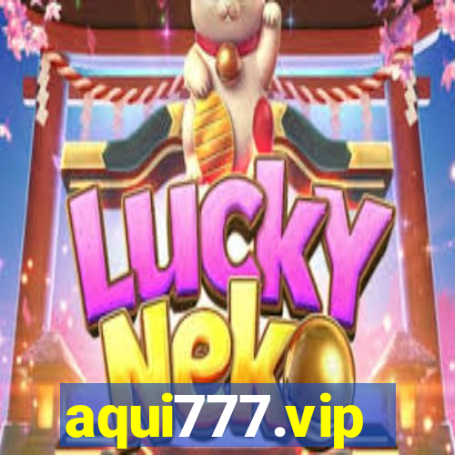 aqui777.vip