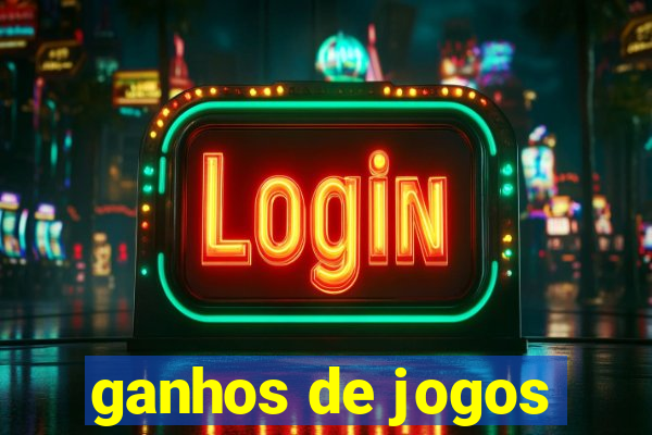 ganhos de jogos