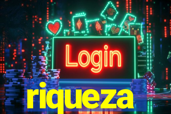 riqueza