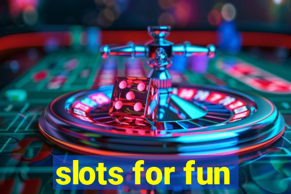 slots for fun