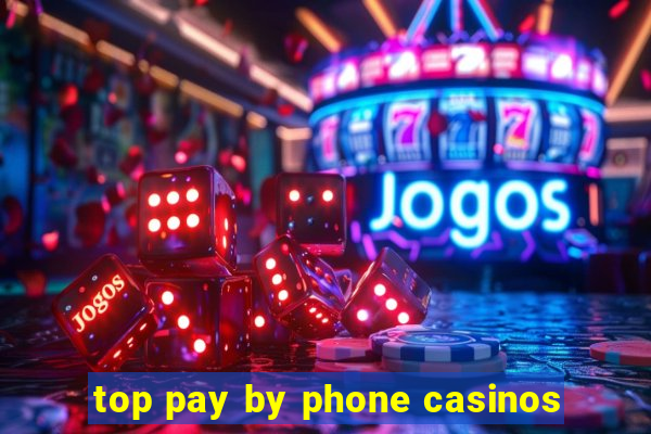 top pay by phone casinos