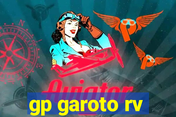 gp garoto rv