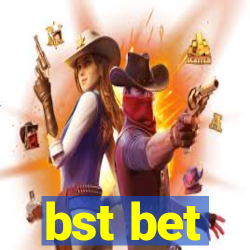 bst bet