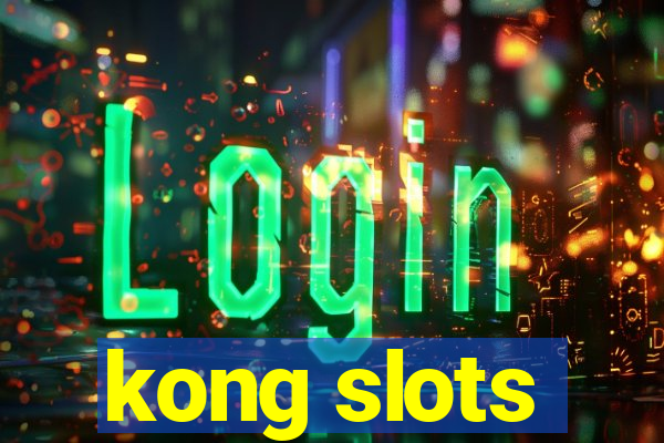 kong slots