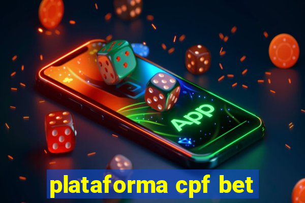 plataforma cpf bet