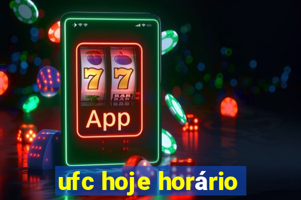 ufc hoje horário