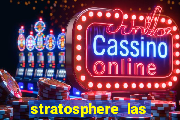 stratosphere las vegas casino