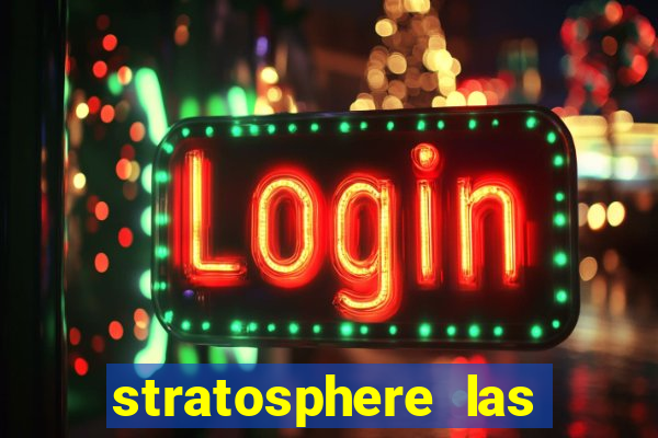 stratosphere las vegas casino