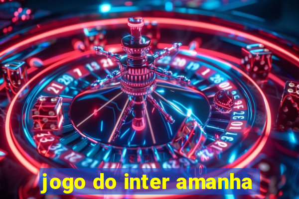 jogo do inter amanha