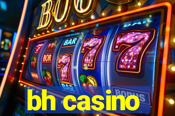 bh casino