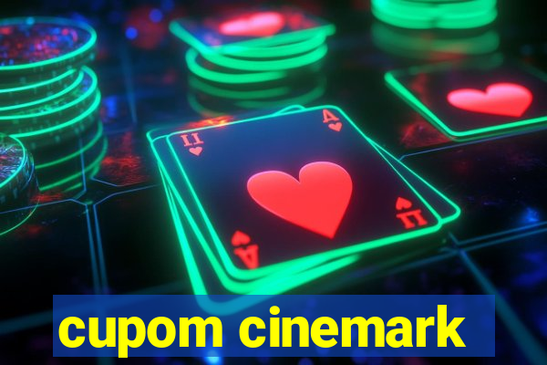 cupom cinemark