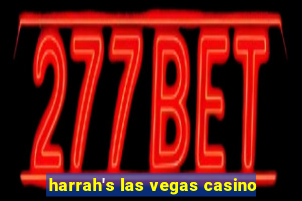 harrah's las vegas casino