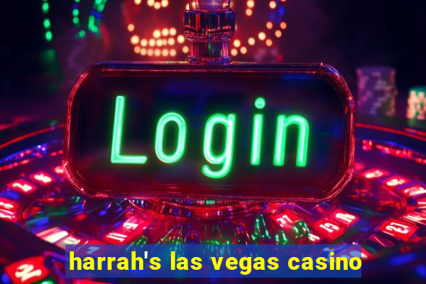 harrah's las vegas casino