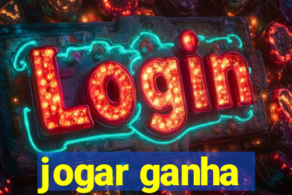 jogar ganha