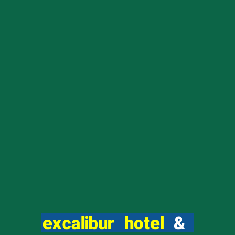 excalibur hotel & casino booking