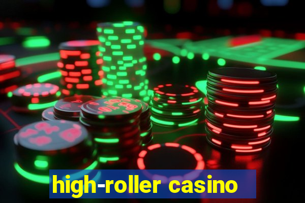 high-roller casino