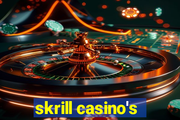 skrill casino's