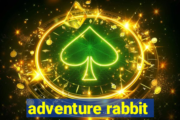 adventure rabbit