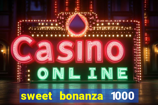 sweet bonanza 1000 demo slot