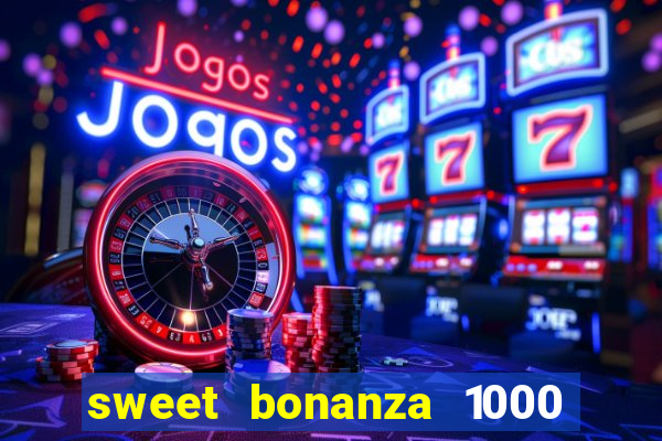 sweet bonanza 1000 demo slot