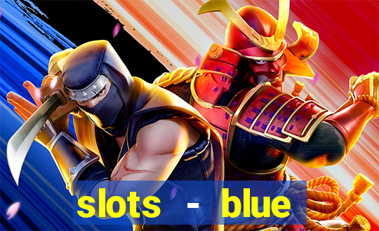 slots - blue diamond casino