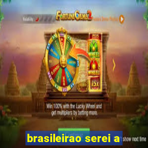 brasileirao serei a